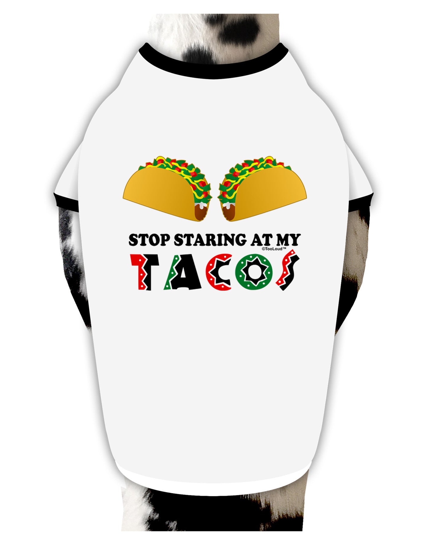 Stop Staring At My Tacos Dog Shirt-Dog Shirt-TooLoud-White-with-Black-Small-Davson Sales