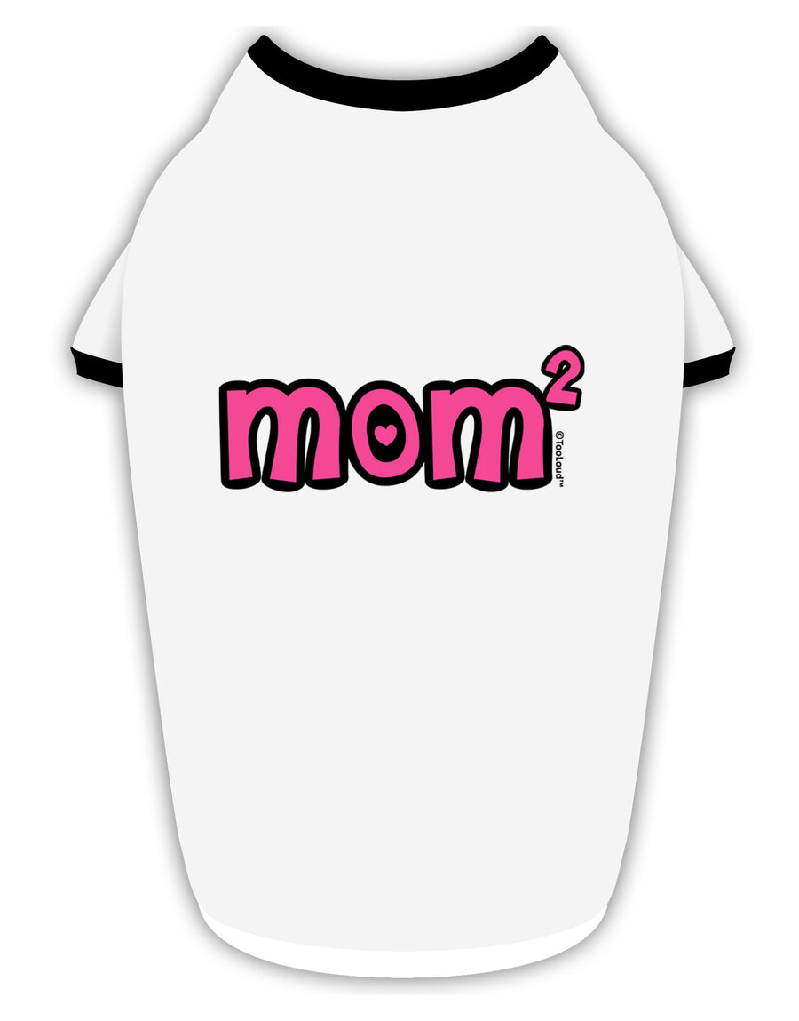 Mom Squared - Cute Mom of Two Design Stylish Cotton Dog Shirt by TooLoud-Dog Shirt-TooLoud-White-with-Black-Small-Davson Sales