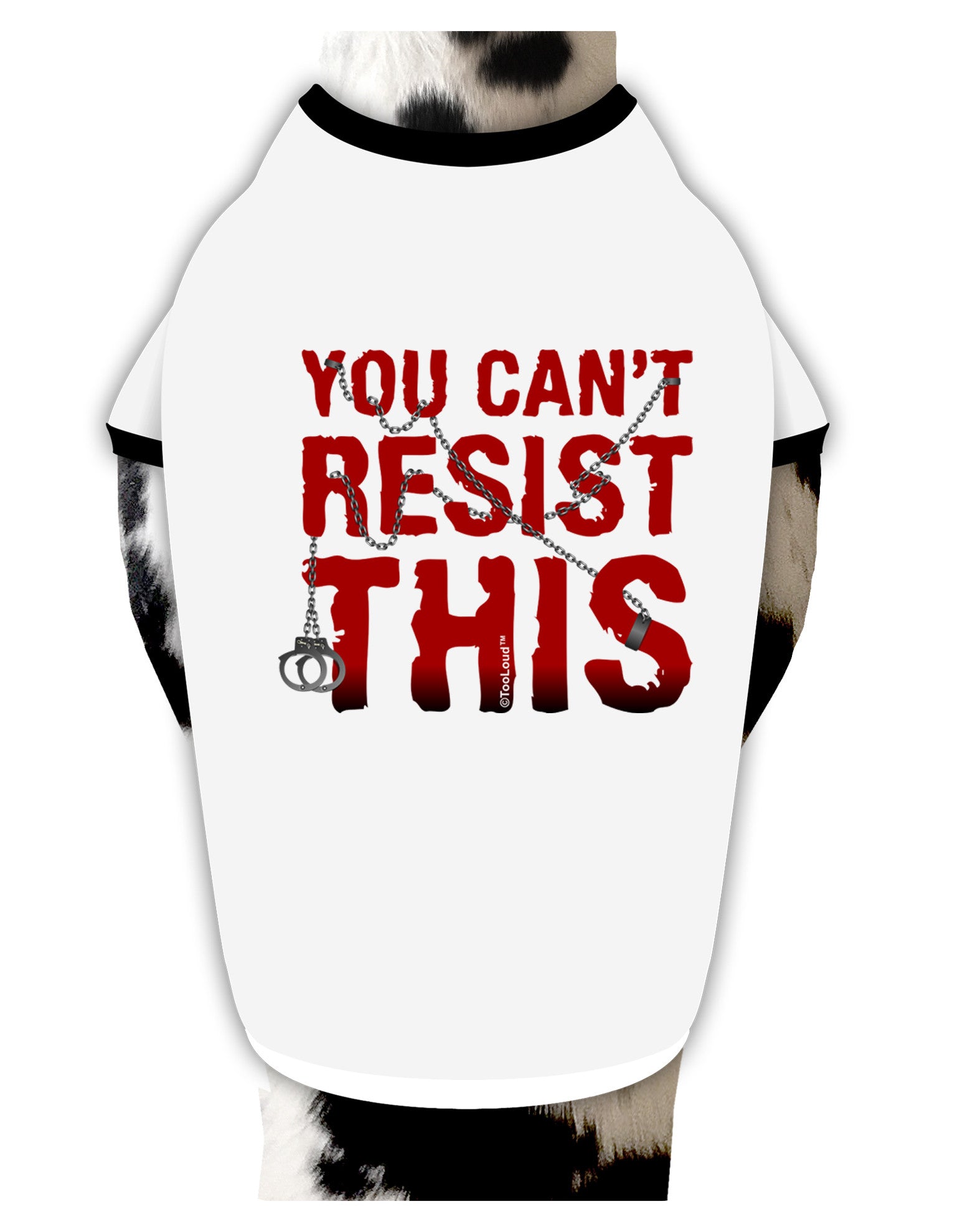 You Can't Resist This Dog Shirt-Dog Shirt-TooLoud-White-with-Black-Small-Davson Sales