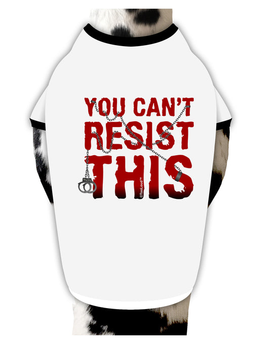 You Can't Resist This Dog Shirt-Dog Shirt-TooLoud-White-with-Black-Small-Davson Sales