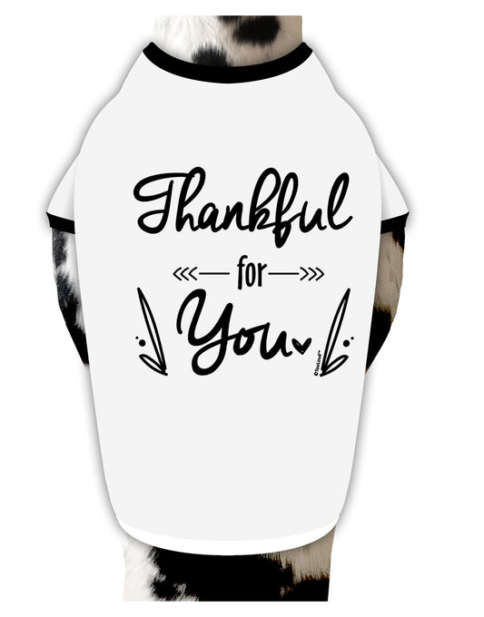 TooLoud Thankful for you Dog Shirt-Dog Shirt-TooLoud-White-with-Black-Small-Davson Sales
