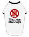 Meatless Mondays Stylish Cotton Dog Shirt by TooLoud-Dog Shirt-TooLoud-White-with-Black-Small-Davson Sales