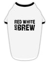 Red White and Brew Stylish Cotton Dog Shirt by TooLoud-Dog Shirt-TooLoud-White-with-Black-Small-Davson Sales