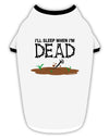 Sleep When Dead Stylish Cotton Dog Shirt-Dog Shirt-TooLoud-White-with-Black-Small-Davson Sales