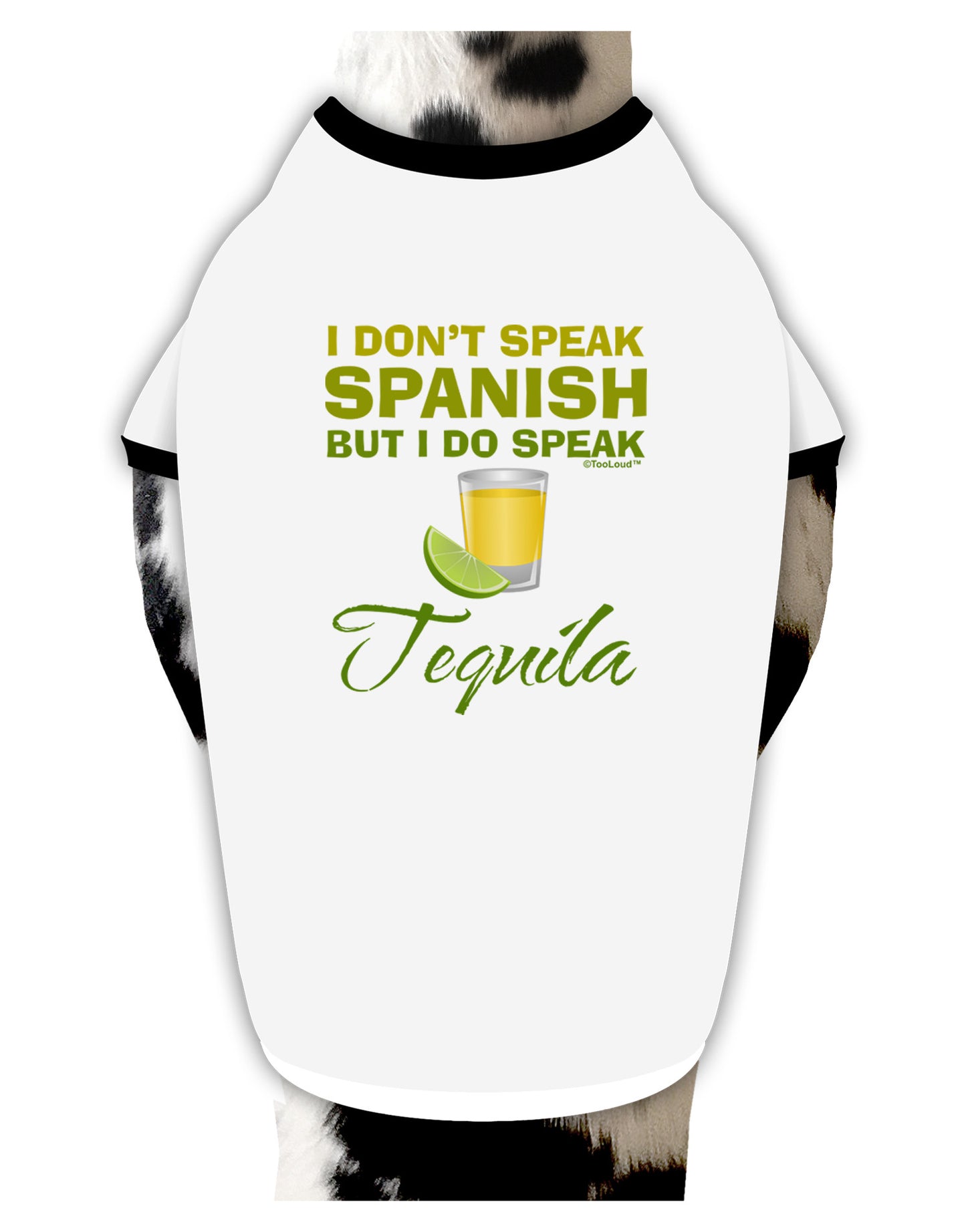 I Do Speak Tequila Dog Shirt-Dog Shirt-TooLoud-White-with-Black-Small-Davson Sales