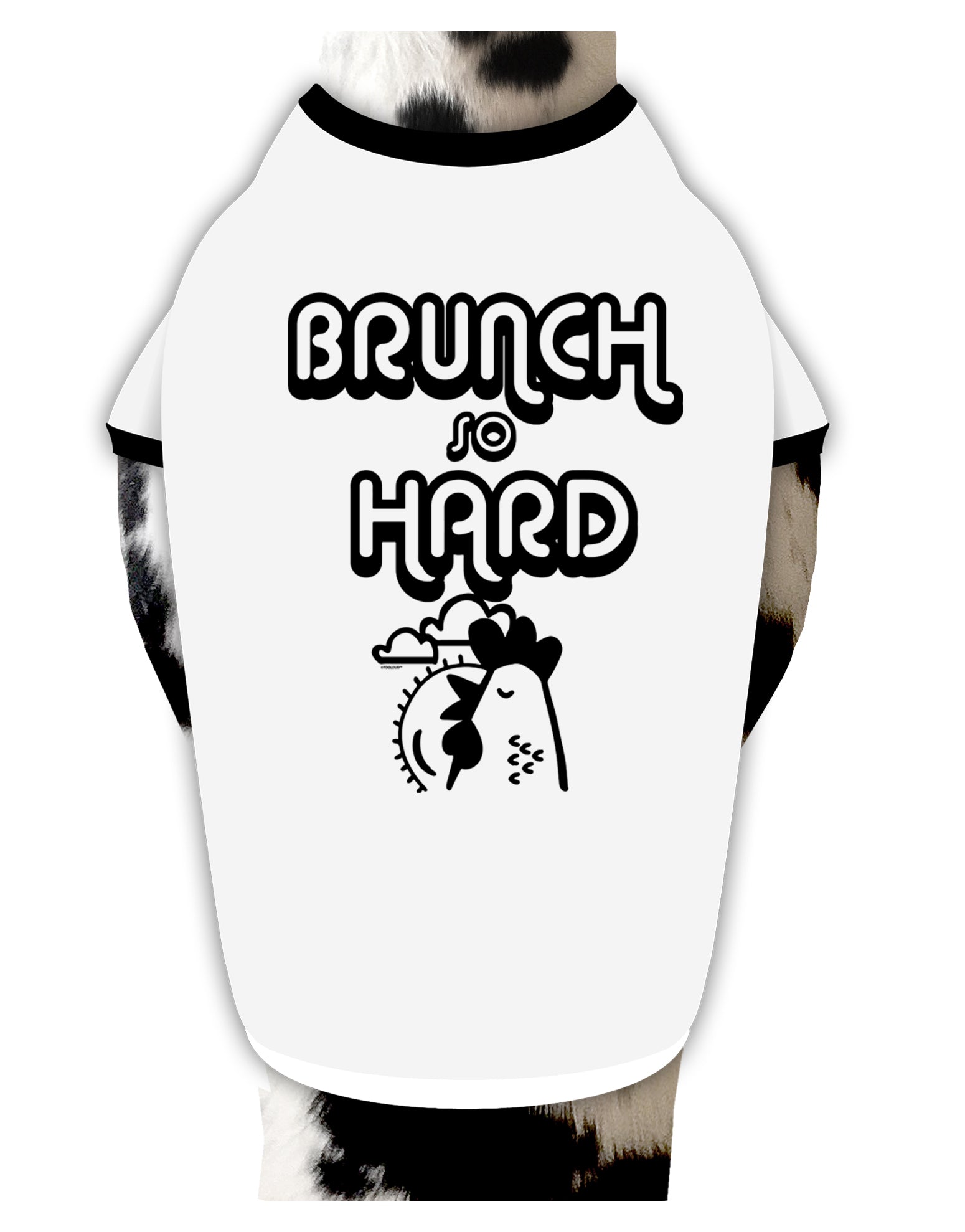 TooLoud Brunch So Hard Hen Dog Shirt-Dog Shirt-TooLoud-White-with-Black-Small-Davson Sales