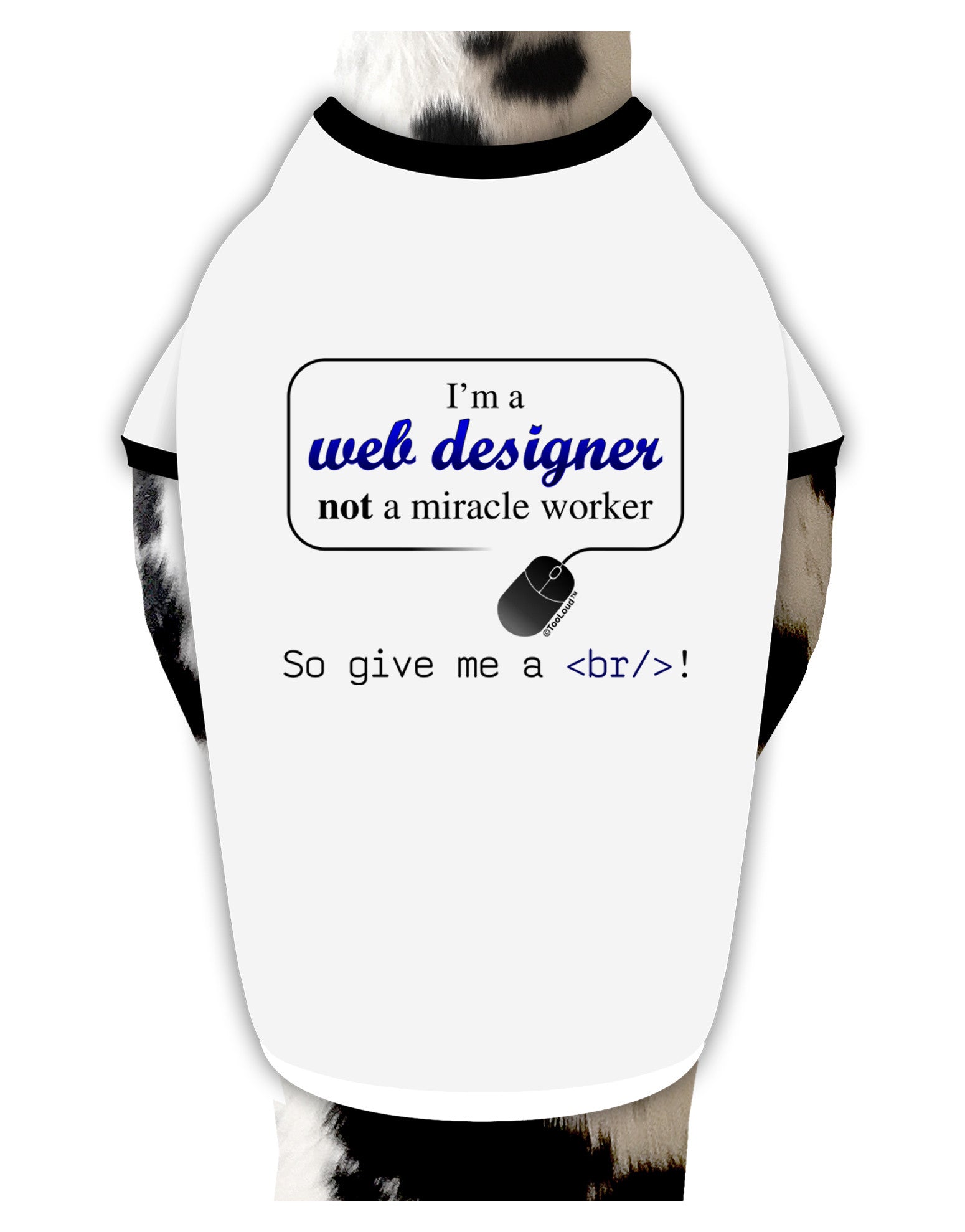 TooLoud Web Designer Not Miracle Worker Dog Shirt-Dog Shirt-TooLoud-White-with-Black-Small-Davson Sales