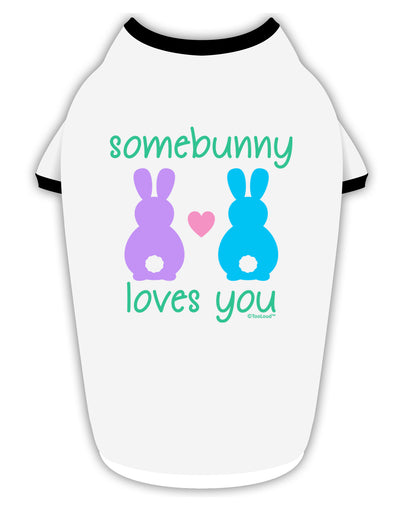 Somebunny Loves You Stylish Cotton Dog Shirt by TooLoud-Dog Shirt-TooLoud-White-with-Black-Small-Davson Sales