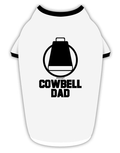 Cowbell Dad Stylish Cotton Dog Shirt by TooLoud-Dog Shirt-TooLoud-White-with-Black-Small-Davson Sales