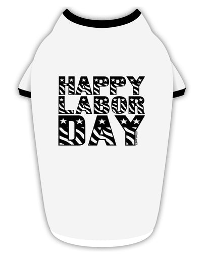 Happy Labor Day Text Stylish Cotton Dog Shirt-Dog Shirt-TooLoud-White-with-Black-Small-Davson Sales