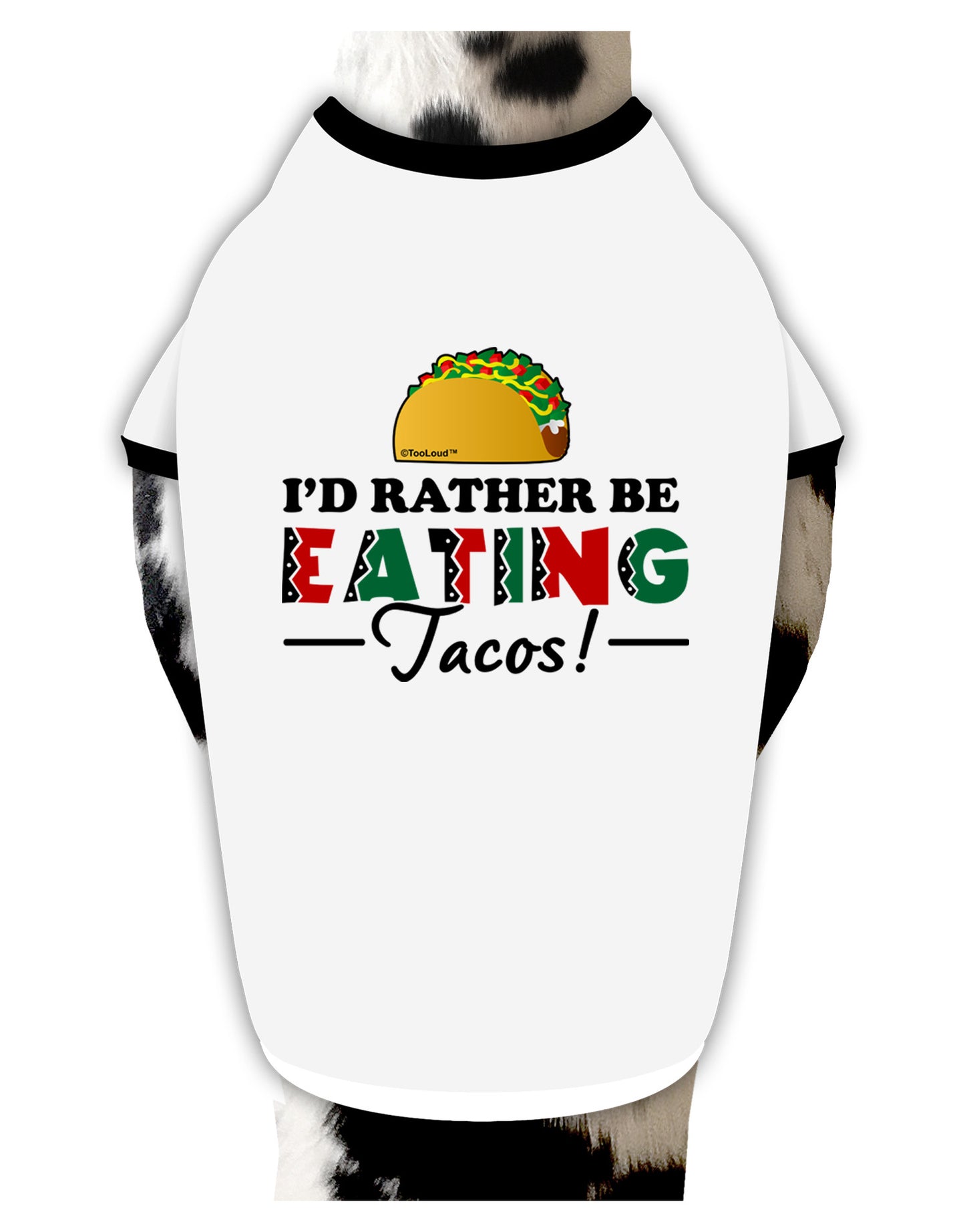 I'd Rather - Tacos Dog Shirt-Dog Shirt-TooLoud-White-with-Black-Small-Davson Sales