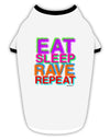 Eat Sleep Rave Repeat Color Stylish Cotton Dog Shirt by TooLoud-Dog Shirt-TooLoud-White-with-Black-Small-Davson Sales