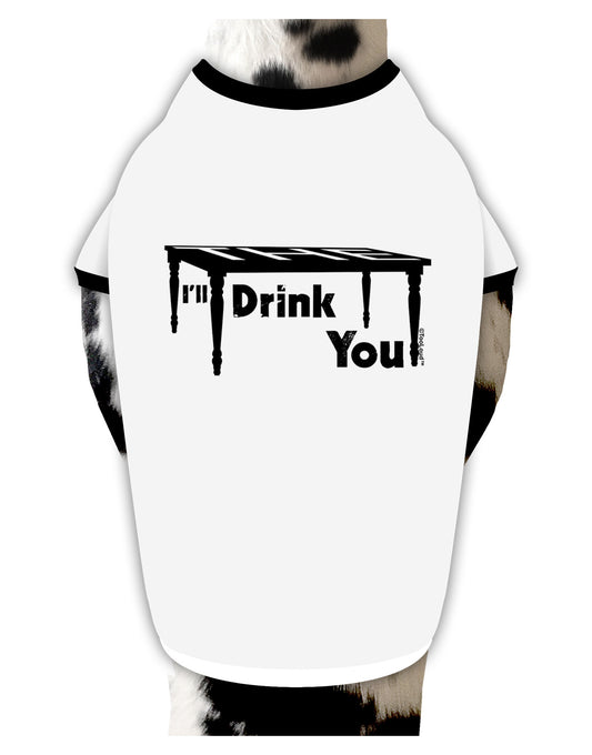 I'll Drink You Under the Table Dog Shirt-Dog Shirt-TooLoud-White-with-Black-Small-Davson Sales