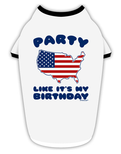 Party Like It's My Birthday - 4th of July Stylish Cotton Dog Shirt-Dog Shirt-TooLoud-White-with-Black-Small-Davson Sales