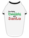 Naughty For Santa Stylish Cotton Dog Shirt-Dog Shirt-TooLoud-White-with-Black-Small-Davson Sales