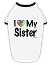 I Heart My Sister - Autism Awareness Stylish Cotton Dog Shirt by TooLoud-Dog Shirt-TooLoud-White-with-Black-Small-Davson Sales