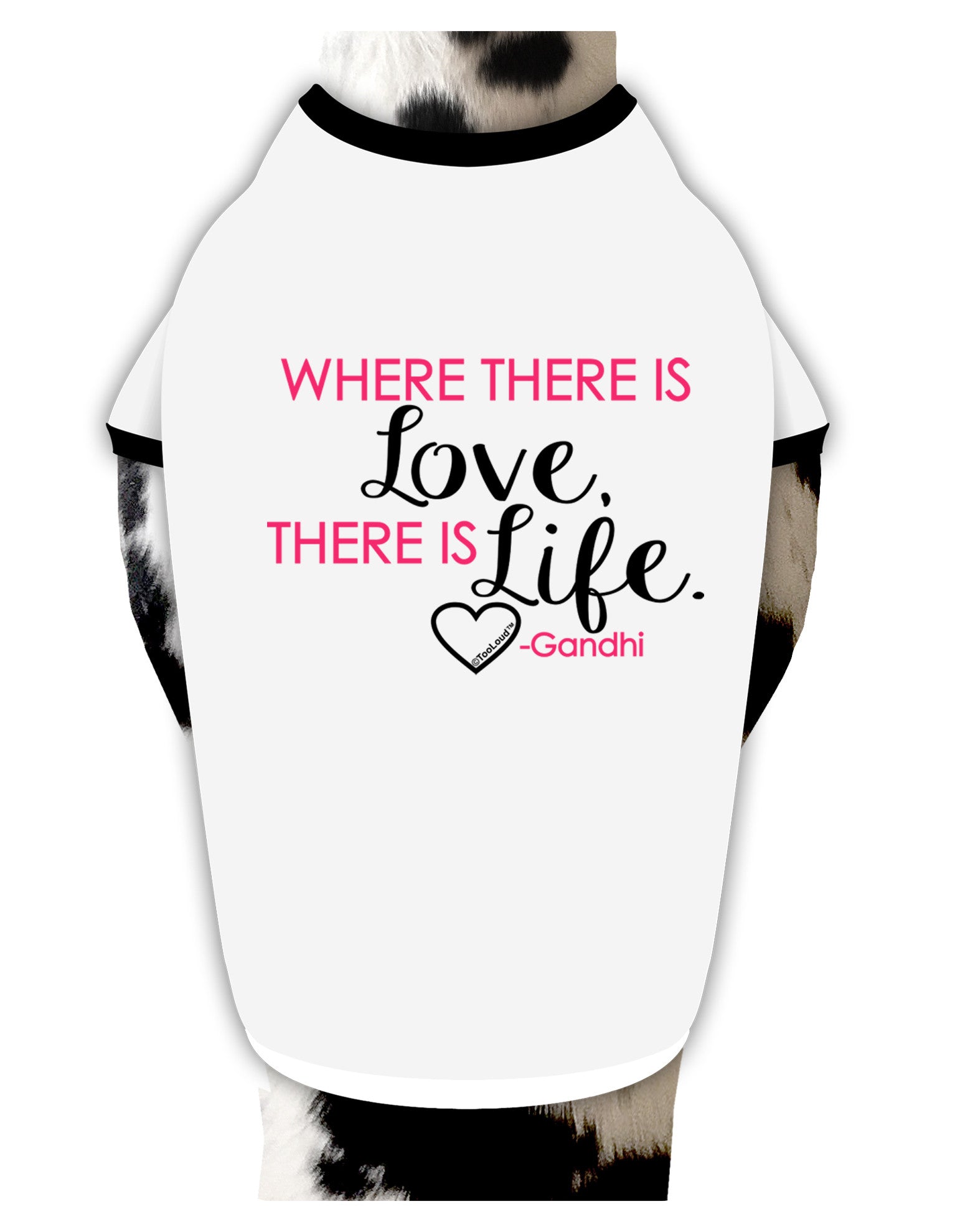 TooLoud Where There Is Love Gandhi Dog Shirt-Dog Shirt-TooLoud-White-with-Black-Small-Davson Sales