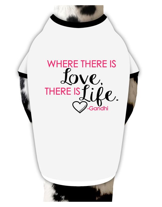 TooLoud Where There Is Love Gandhi Dog Shirt-Dog Shirt-TooLoud-White-with-Black-Small-Davson Sales
