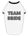 Team Bride Stylish Cotton Dog Shirt