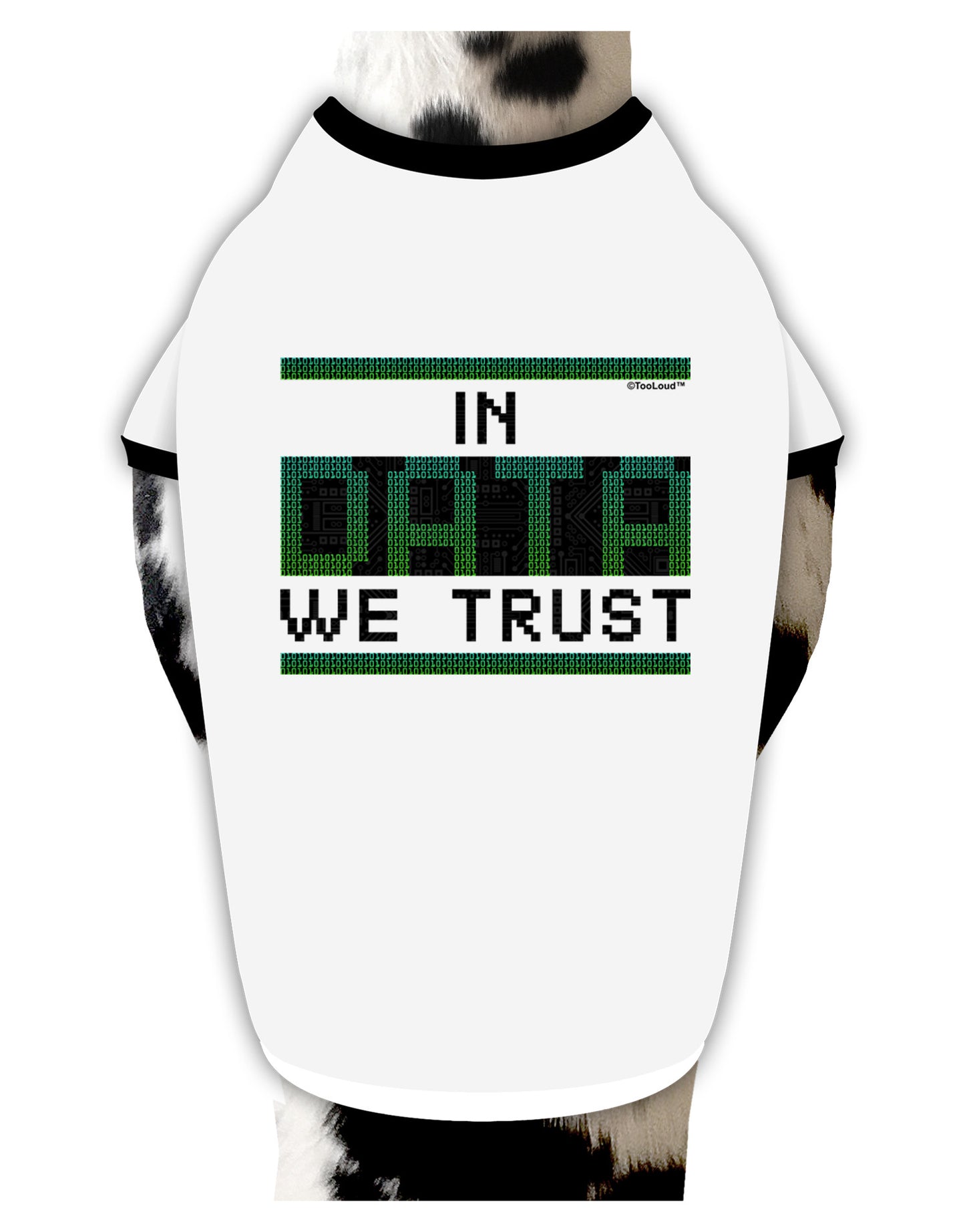 In Data We Trust Dog Shirt-Dog Shirt-TooLoud-White-with-Black-Small-Davson Sales
