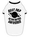 Best Dad in the Entire Universe Stylish Cotton Dog Shirt-Dog Shirt-TooLoud-White-with-Black-Small-Davson Sales