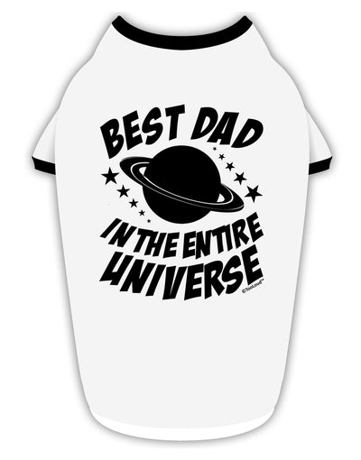 Best Dad in the Entire Universe Stylish Cotton Dog Shirt-Dog Shirt-TooLoud-White-with-Black-Small-Davson Sales