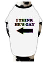 I Think He's Gay Left Dog Shirt by TooLoud-Dog Shirt-TooLoud-White-with-Black-Small-Davson Sales