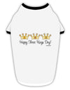 Happy Three Kings Day - 3 Crowns Stylish Cotton Dog Shirt by TooLoud-Dog Shirt-TooLoud-White-with-Black-Small-Davson Sales