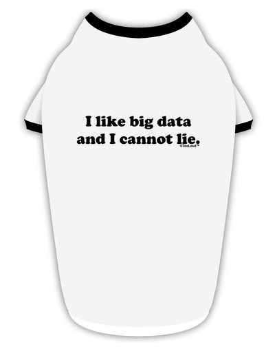 I Like Big Data Stylish Cotton Dog Shirt by TooLoud-Dog Shirt-TooLoud-White-with-Black-Small-Davson Sales