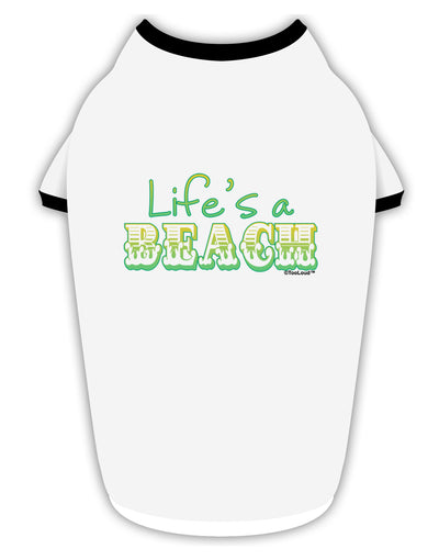 Lifes a Beach Color Stylish Cotton Dog Shirt by TooLoud-Dog Shirt-TooLoud-White-with-Black-Small-Davson Sales