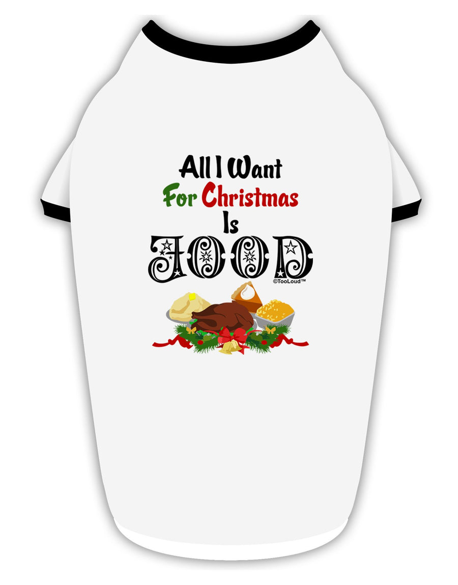 All I Want Is Food Stylish Cotton Dog Shirt-Dog Shirt-TooLoud-White-with-Black-Small-Davson Sales