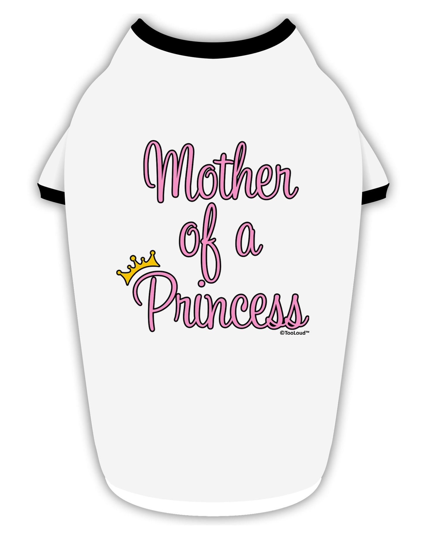 Mother of a Princess - Matching Mom and Daughter Design Stylish Cotton Dog Shirt by TooLoud-Dog Shirt-TooLoud-White-with-Black-Small-Davson Sales