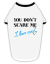 You Don't Scare Me - I Have Sons Stylish Cotton Dog Shirt by TooLoud-Dog Shirt-TooLoud-White-with-Black-Small-Davson Sales