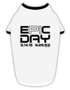 Epic Pi Day Text Design Stylish Cotton Dog Shirt by TooLoud-Dog Shirt-TooLoud-White-with-Black-Small-Davson Sales