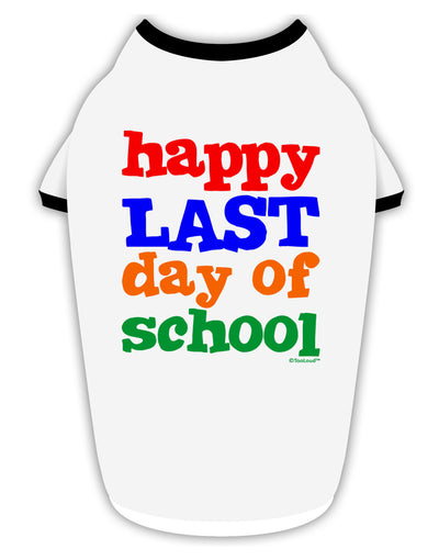 Happy Last Day of School Stylish Cotton Dog Shirt-Dog Shirt-TooLoud-White-with-Black-Small-Davson Sales