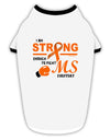 MS - I Am Strong Stylish Cotton Dog Shirt-Dog Shirt-TooLoud-White-with-Black-Small-Davson Sales