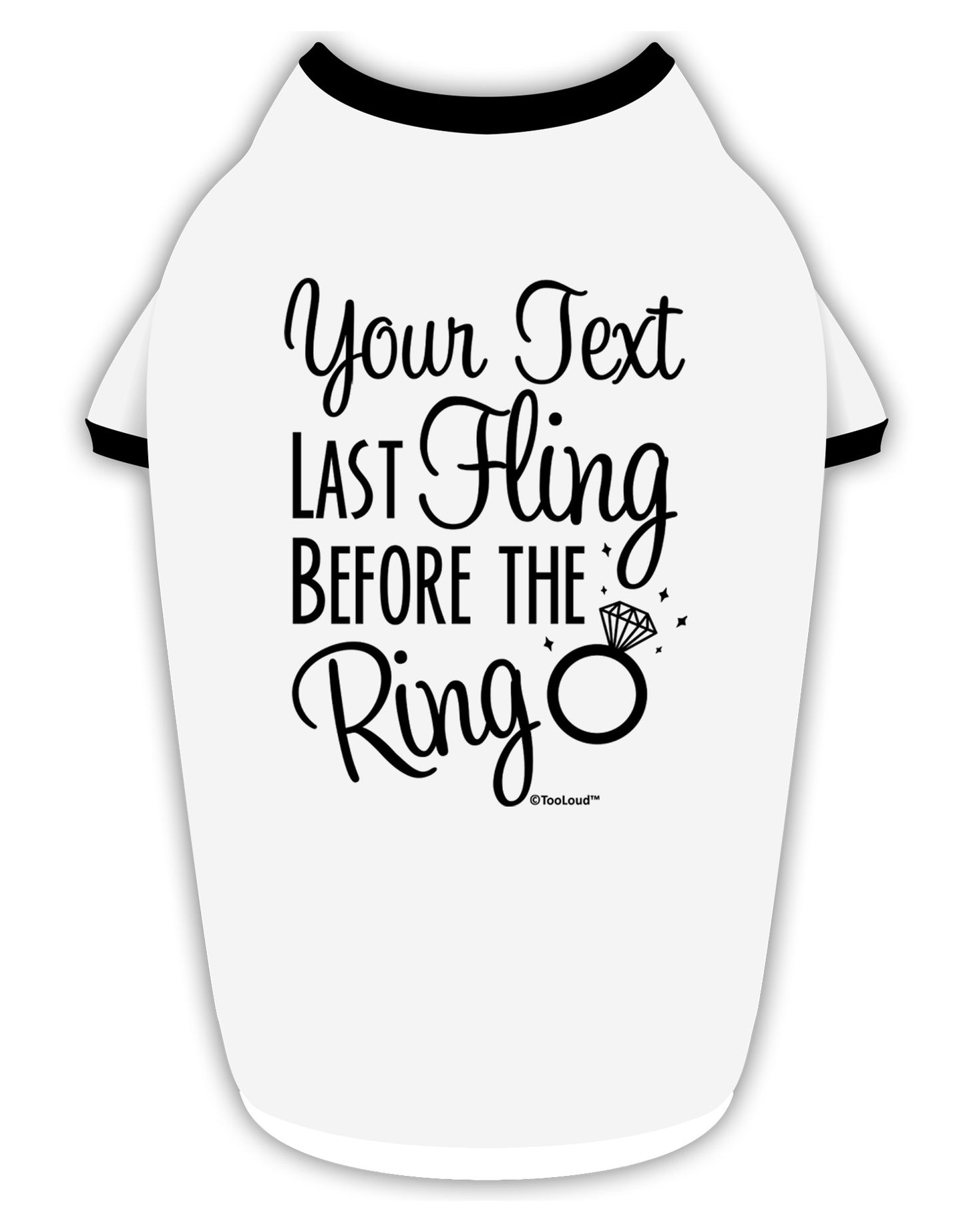 Personalized Bachelorette Party - Last Fling Before the Ring Stylish Cotton Dog Shirt-Dog Shirt-TooLoud-White-with-Black-Small-Davson Sales