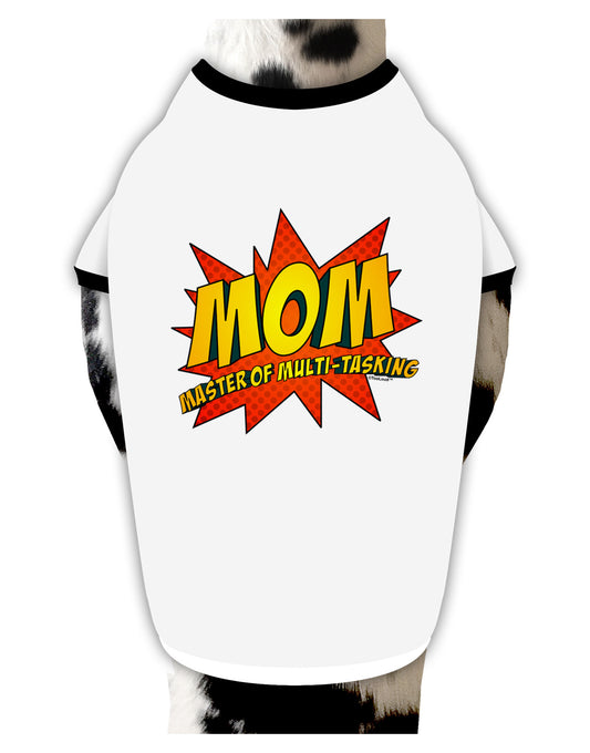 Mom Master Of Multi-tasking Dog Shirt-Dog Shirt-TooLoud-White-with-Black-Small-Davson Sales