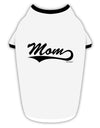 Mom - Sports Tail Script Stylish Cotton Dog Shirt by TooLoud-Dog Shirt-TooLoud-White-with-Black-Small-Davson Sales