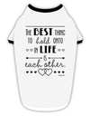 The Best Thing to Hold Onto in Life is Each Other Stylish Cotton Dog Shirt-Dog Shirt-TooLoud-White-with-Black-Small-Davson Sales