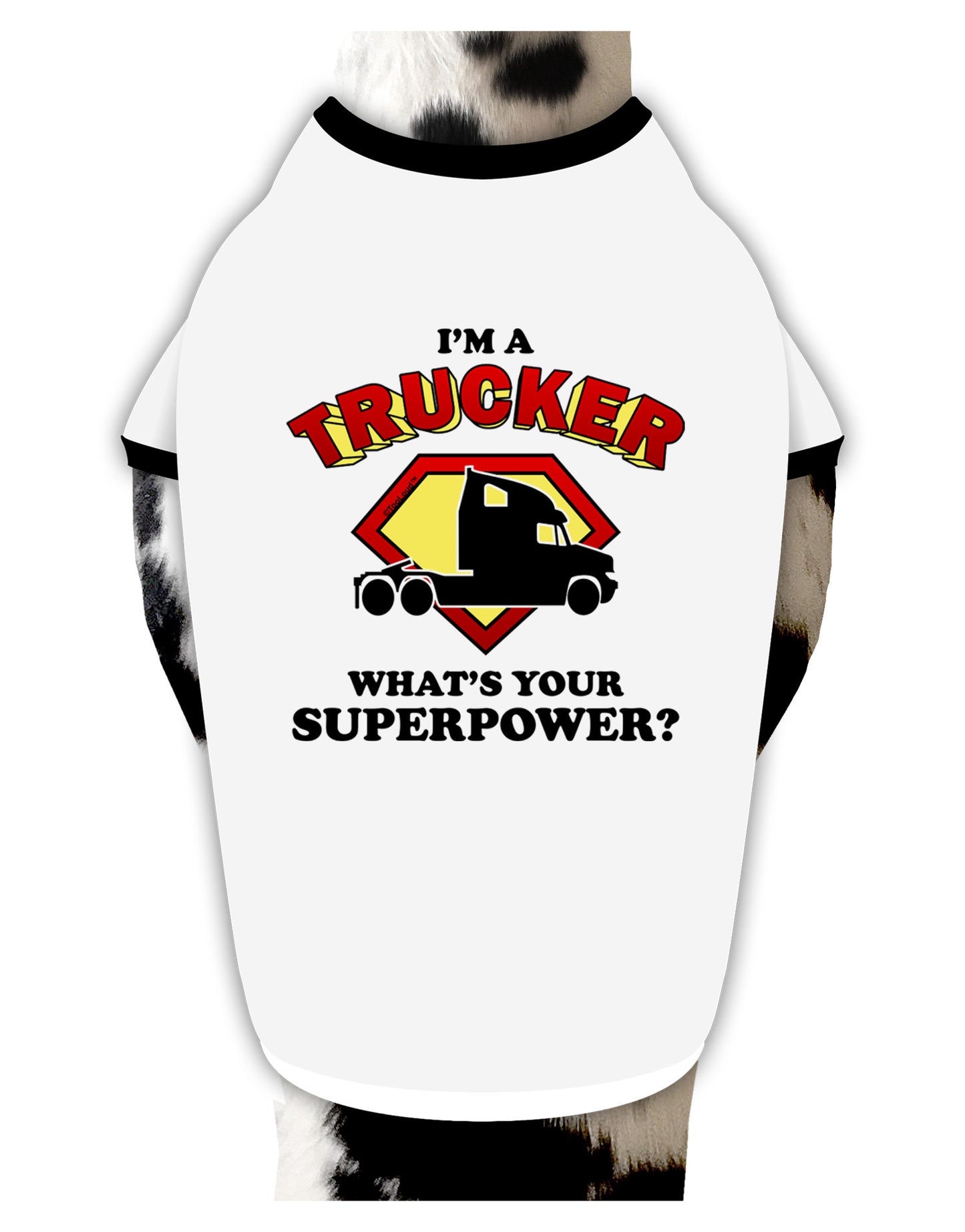 TooLoud Trucker - Superpower Dog Shirt-Dog Shirt-TooLoud-White-with-Black-Small-Davson Sales