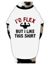 I'd Flex But I Like This Shirt Dog Shirt-Dog Shirt-TooLoud-White-with-Black-Small-Davson Sales