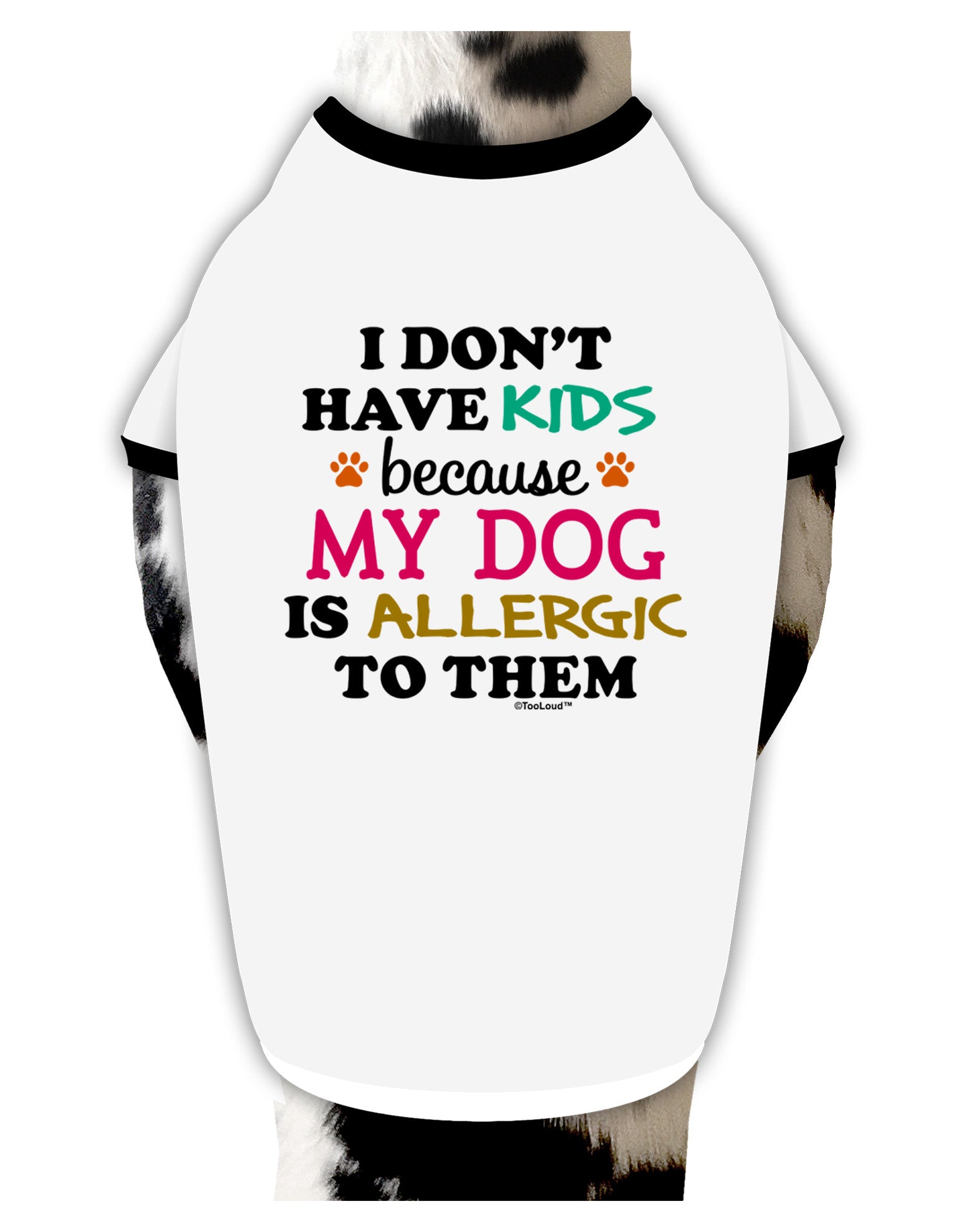 I Don't Have Kids - Dog Dog Shirt-Dog Shirt-TooLoud-White-with-Black-Small-Davson Sales