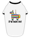 I'd Hit it - Funny Pinata Design Stylish Cotton Dog Shirt-Dog Shirt-TooLoud-White-with-Black-Small-Davson Sales