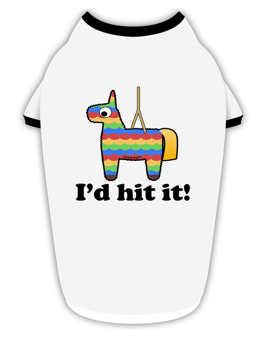 I'd Hit it - Funny Pinata Design Stylish Cotton Dog Shirt-Dog Shirt-TooLoud-White-with-Black-Small-Davson Sales