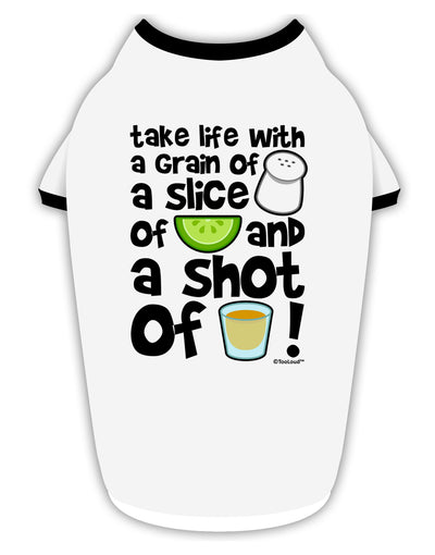 Take Life with a Grain of Salt and a Shot of Tequila Stylish Cotton Dog Shirt by TooLoud-Dog Shirt-TooLoud-White-with-Black-Small-Davson Sales