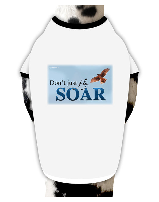 Don't Just Fly SOAR Dog Shirt-Dog Shirt-TooLoud-White-with-Black-Small-Davson Sales