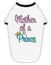 Mother of a Prince - Matching Mom and Son Design Stylish Cotton Dog Shirt by TooLoud-Dog Shirt-TooLoud-White-with-Black-Small-Davson Sales