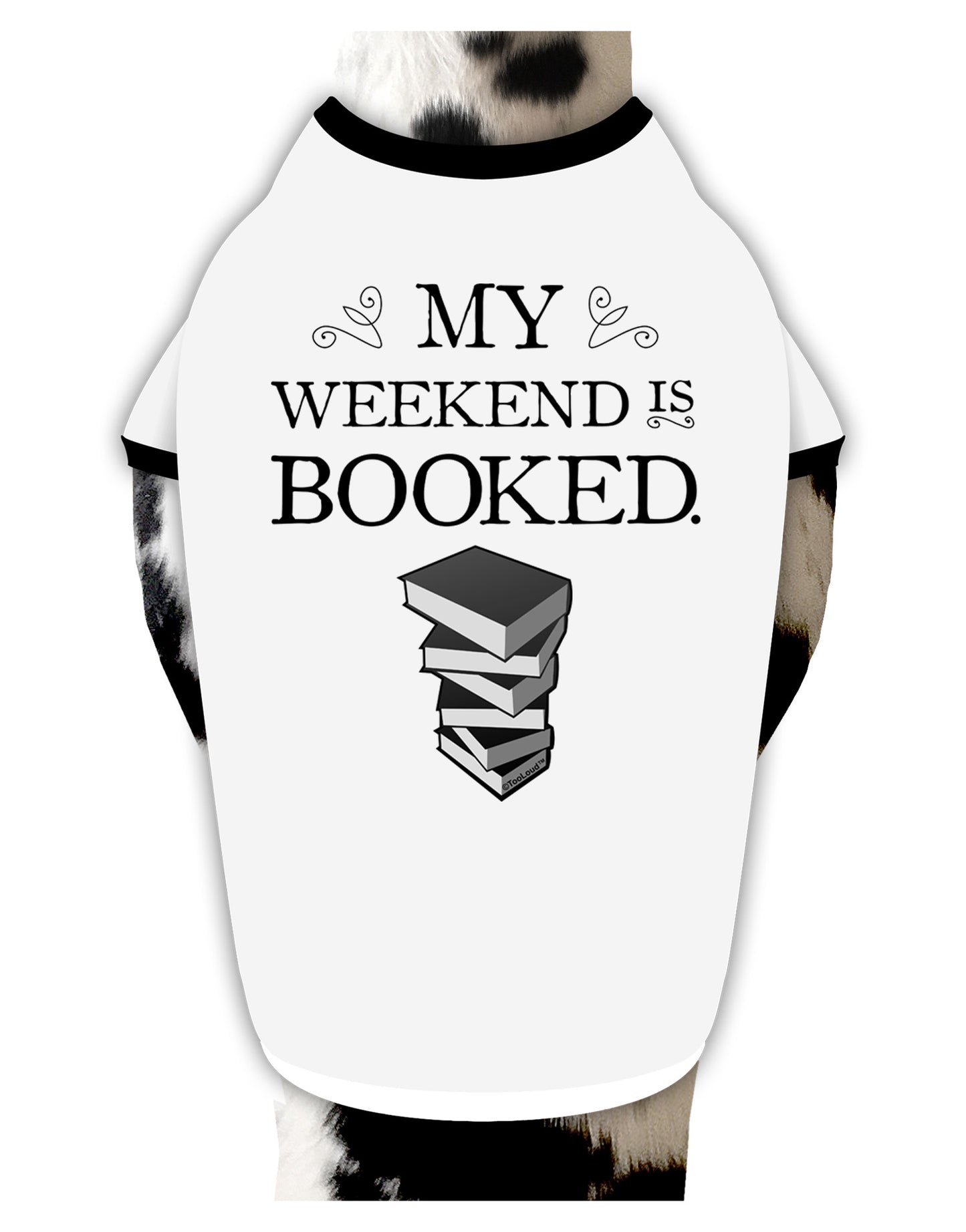 My Weekend Is Booked Dog Shirt-Dog Shirt-TooLoud-White-with-Black-Small-Davson Sales