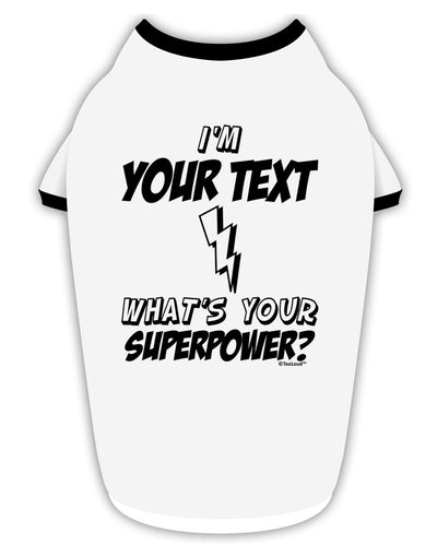 Personalized I'm -Customizable- What's Your Superpower Stylish Cotton Dog Shirt-Dog Shirt-TooLoud-White-with-Black-Small-Davson Sales